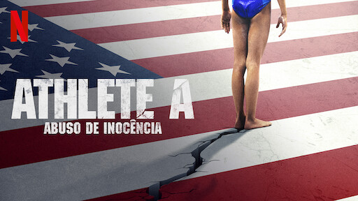 Athlete A: Abuso de Inocência