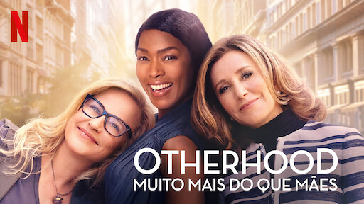 Otherhood: Muito Mais do que Mães