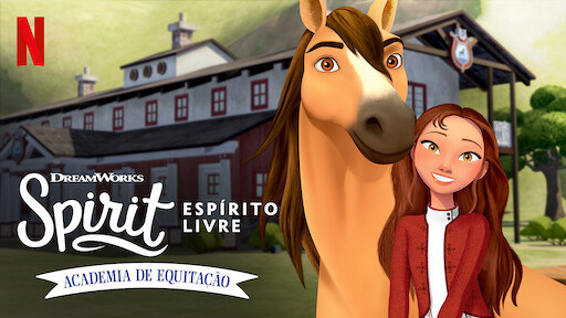 Spirit: Espírito Livre: Academia de Equitação