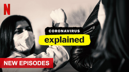 Coronavirus, Explained