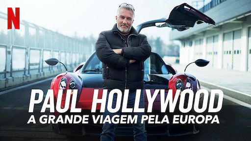 Paul Hollywood - A Grande Viagem pela Europa