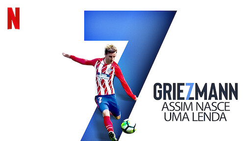 Griezmann: Assim Nasce uma Lenda