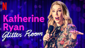 Katherine Ryan: Glitter Room