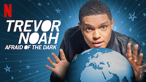Trevor Noah: Afraid of the Dark