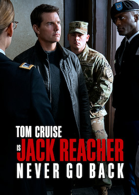 Jack Reacher Never Go Back on Netflix uNoGS